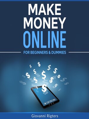 cover image of Make Money Online for Beginners & Dummies